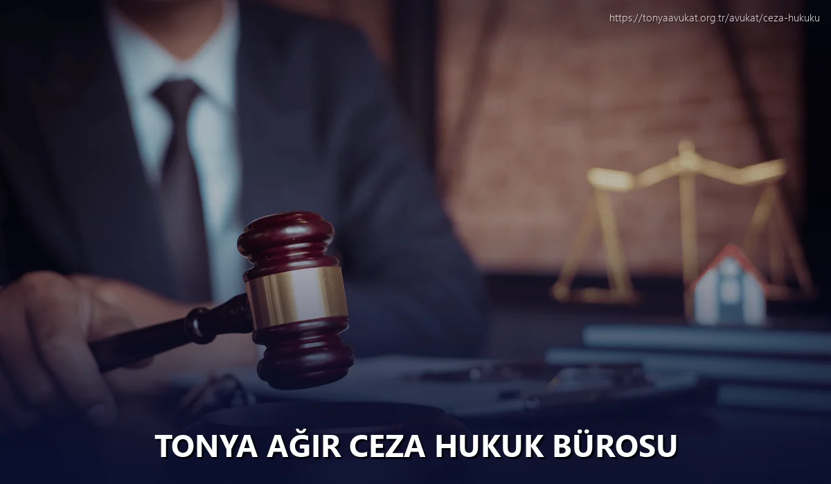 Tonya Ağır Ceza Hukuk Bürosu
