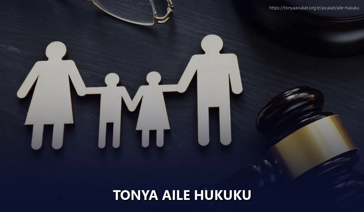 Tonya Aile Hukuku