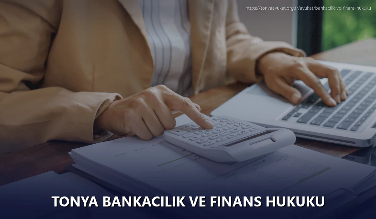Tonya Bankacılık ve Finans Hukuku