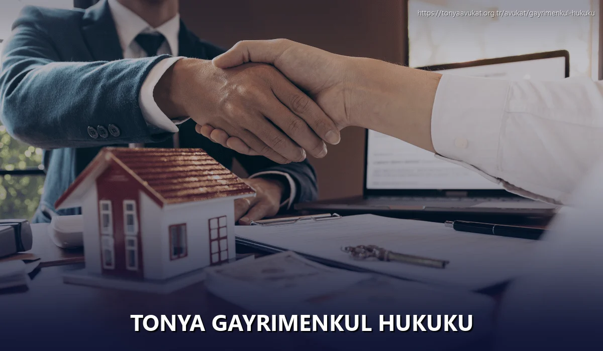 Tonya Gayrimenkul Hukuku