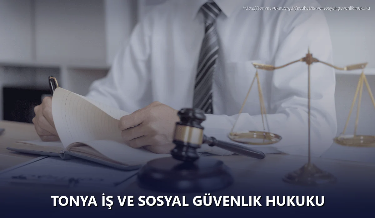 Tonya İş ve Sosyal Güvenlik Hukuku
