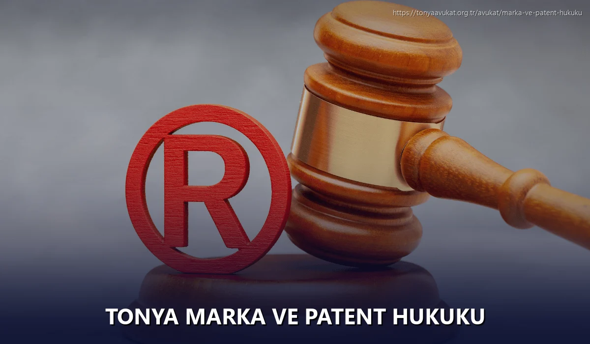 Tonya Marka ve Patent Hukuku