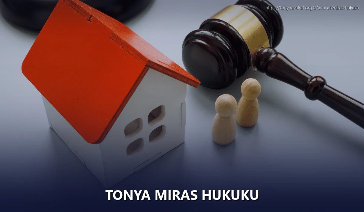 Tonya Miras Hukuku