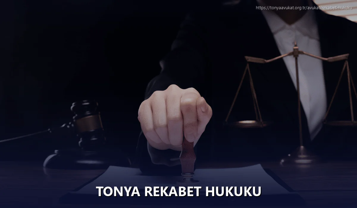 Tonya Rekabet Hukuku