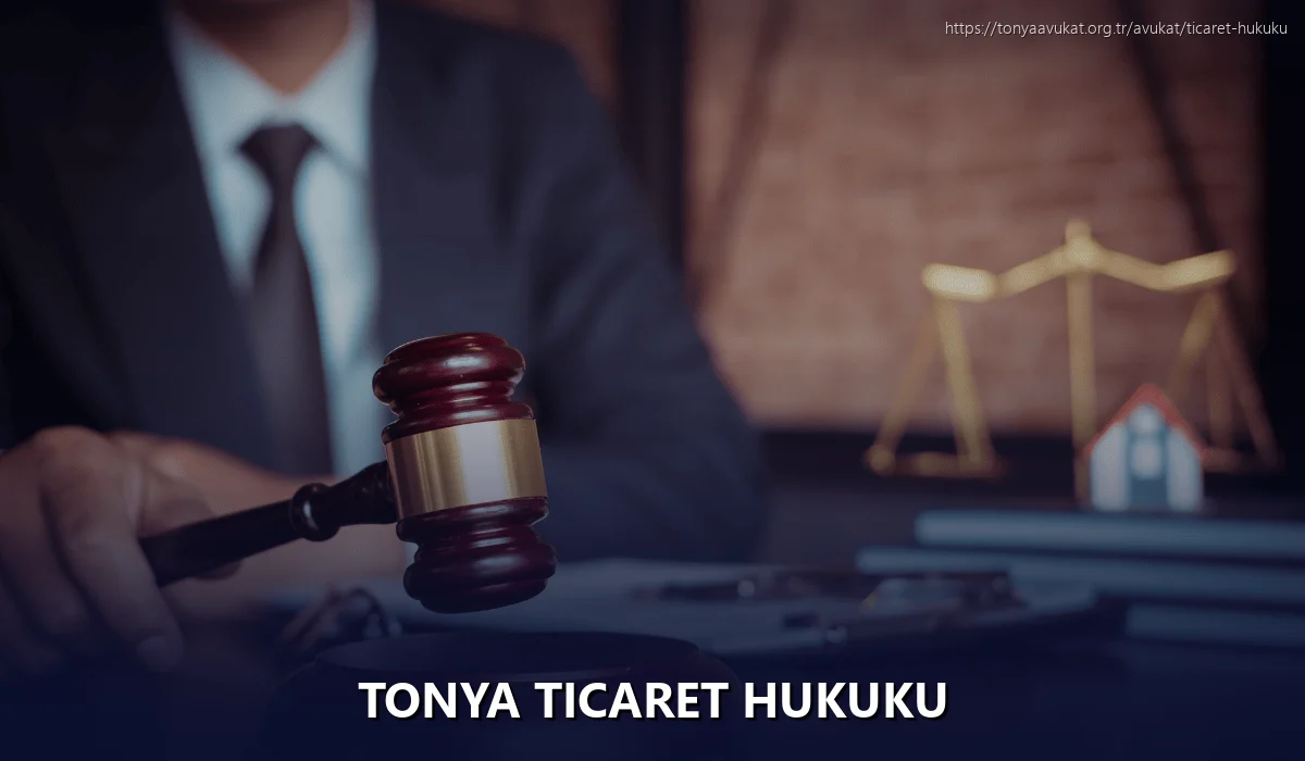Tonya Ticaret Hukuku