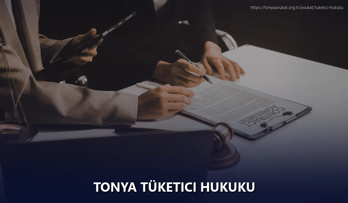 Tonya Tüketici Hukuku